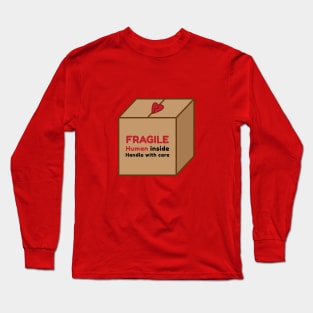 Fragile Human Long Sleeve T-Shirt